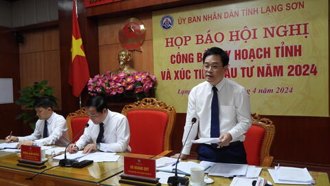 Tỉnh Lạng Sơn tổ chức Họp báo Hội nghị công bố Quy hoạch tỉnh và Xúc tiến đầu tư năm 2024