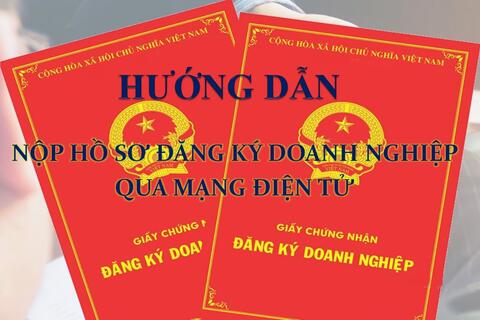Hướng dẫn nộp hồ sơ đăng ký thành lập doanh nghiệp qua mạng điện tử